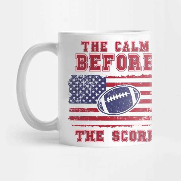 FOOTBALL QUOTE THE CALM BEFORE THE SCORE by HomeCoquette